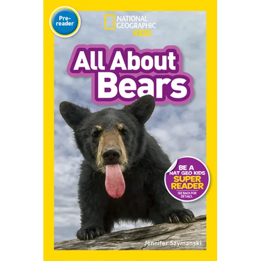 All about Bears (National Geographic Kids Readers, Pre-Reader)