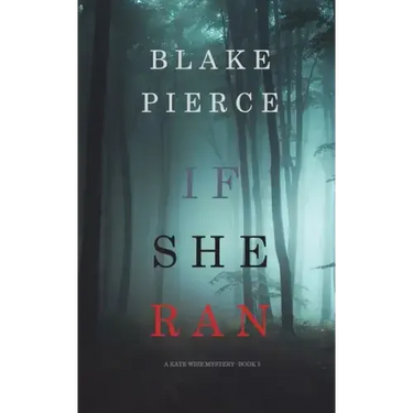 If She Ran (A Kate Wise Mystery-Book 3)