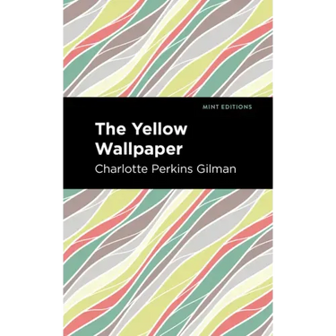 The Yellow Wallpaper