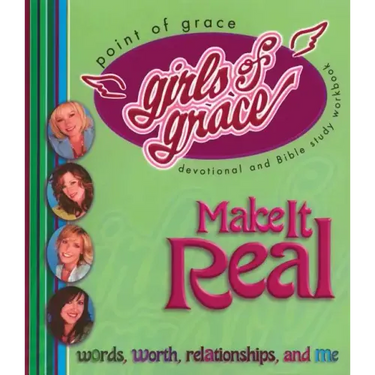 Girls of Grace Make It Real
