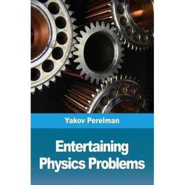 Entertaining physics problems