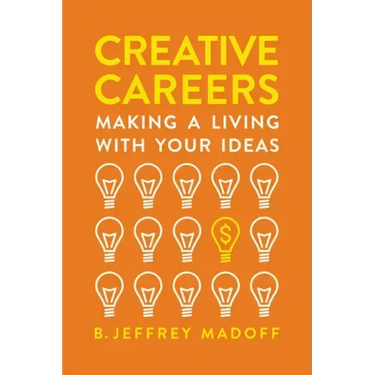 Creative Careers: Making a Living with Your Ideas