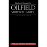 Oilfield Survival Guide, Volume One: For All Oilfield Situations