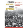If There Is No Struggle There Is No Progress: Black Politics in Twentieth-Century Philadelphia