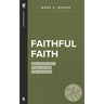 Faithful Faith: Reclaiming Faith from Culture and Tradition
