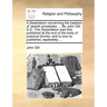 A Dissertation Concerning the Baptism of Jewish Proselytes: ... by John Gill, D.D. This Dissertation Was First Published at the End of the Body of Pra