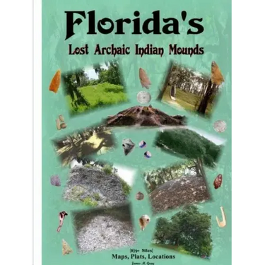 Florida's Lost Archaic Indian Mounds