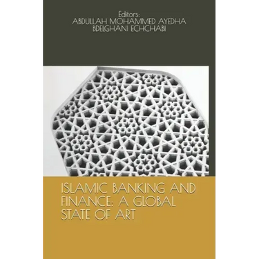 Islamic Banking and Finance: A Global State of Art