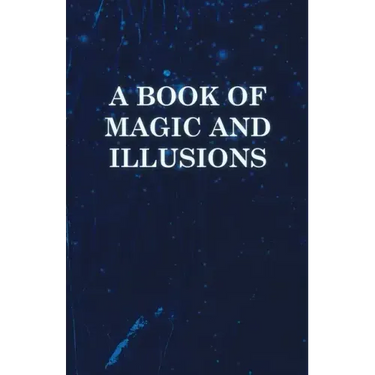 A Book of Magic and Illusions
