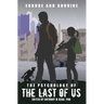 The Psychology of the Last of Us: Endure and Survive