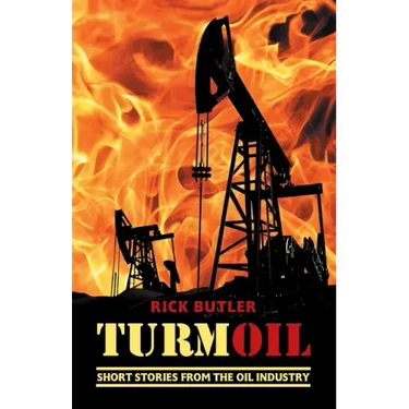 turmOIL: Short Stories from the Oil Industry