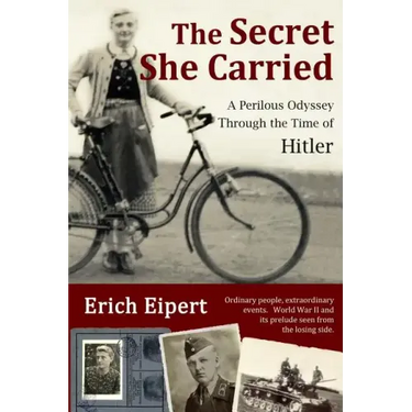The Secret She Carried: A Perilous Odyssey Through the Time of Hitler