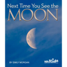Next Time You See the Moon