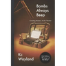 Bombs Always Beep - 2nd Edition - Revenge of the Beep: Creating Modern Audio Theater