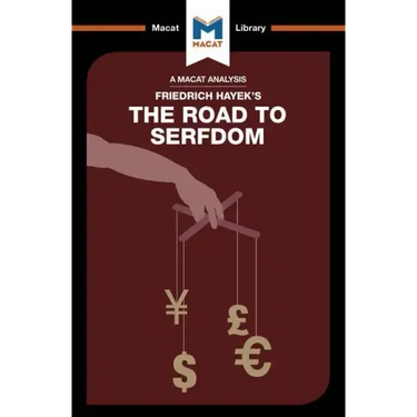 An Analysis of Friedrich Hayek's the Road to Serfdom