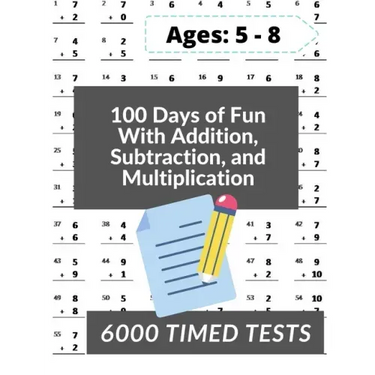 100 Days of Fun With Addition, Subtraction and Multiplication: Grades 3-5 Math Drills, Addition, Subtraction and Multiplication, Digits 0-12, Reproduc