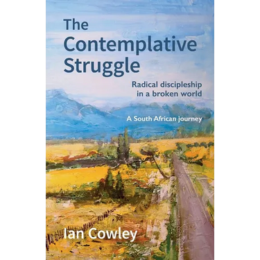 The Contemplative Struggle: Radical discipleship in a broken world