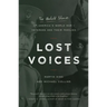 Lost Voices: The Untold Stories of America's World War I Veterans and Their Families