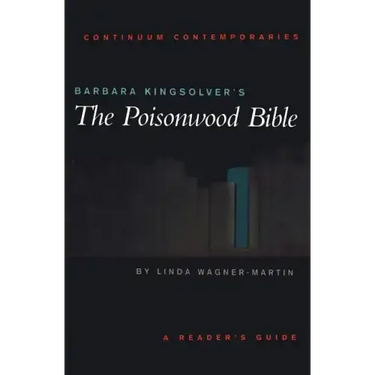 Barbara Kingsolver's the Poisonwood Bible: A Reader's Guide