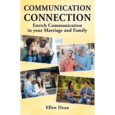 Communication Connection: Enrich Communication in your Marriage and Family