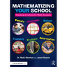 Mathematizing Your School: Creating a Culture for Math Success