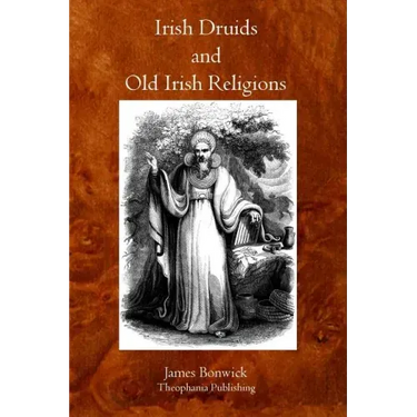 Irish Druids And Old Irish Religions