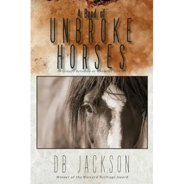 A Band of Unbroke Horses