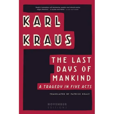 The Last Days of Mankind: A Tragedy in Five Acts