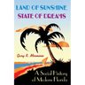 Land of Sunshine, State of Dreams: A Social History of Modern Florida