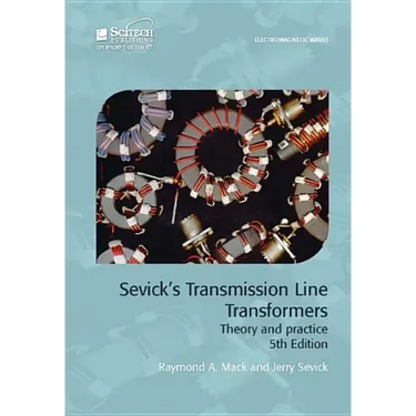 Sevick's Transmission Line Transformers: Theory and Practice