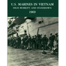 U.S. Marines in Vietnam: High Mobility and Standdown, 1969
