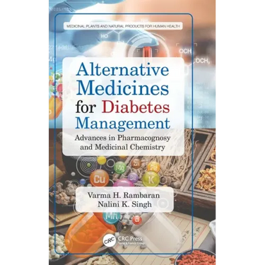 Alternative Medicines for Diabetes Management: Advances in Pharmacognosy and Medicinal Chemistry