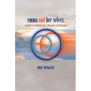emma and her selves: a memoir of treatment and a therapist's self-discovery