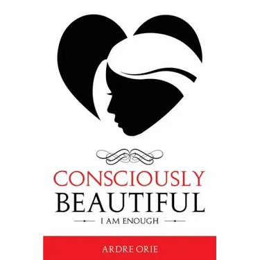 Consciously Beautiful: I Am Enough
