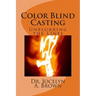 Color Blind Casting: Unblurring the Lines