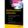 Building Browser Extensions: Create Modern Extensions for Chrome, Safari, Firefox, and Edge