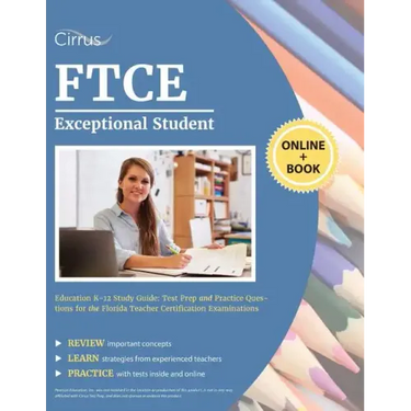 FTCE Exceptional Student Education K-12 Study Guide: Test Prep and Practice Questions for the Florida Teacher Certification Examinations