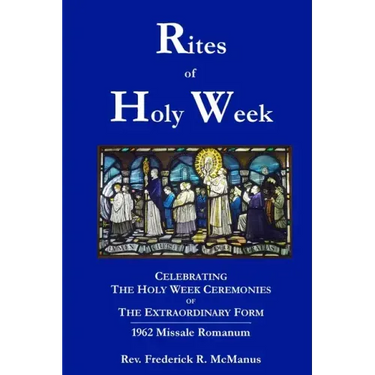 Rites of Holy Week in the Extraordinary Form