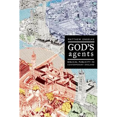 God's Agents: Biblical Publicity in Contemporary England Volume 15
