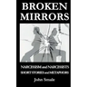 Broken Mirrors: Narcissism and Narcissists, Short Stories and Metaphors