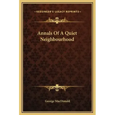 Annals of a Quiet Neighbourhood