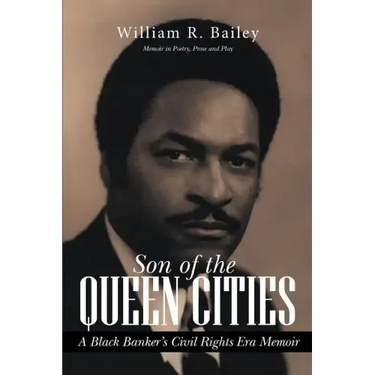 Son of the Queen Cities: A Black Banker's Civil Rights Era Memoir