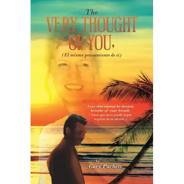 The Very Thought of You, (El Mismo Pensamiento De Ti): Love That Cannot Be Denied, Breathe of Your Breath. (Amor Que No Se Puede Negar, Respirar De Tu