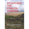 Atlantians the Foreign Warrior