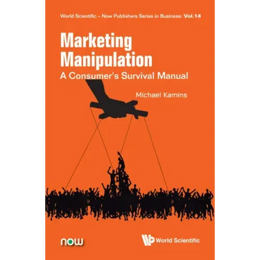 Marketing Manipulation: A Consumer's Survival Manual