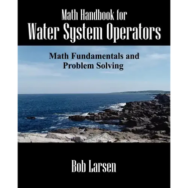 Math Handbook for Water System Operators: Math Fundamentals and Problem Solving
