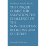 The Unique Christ for Salvation the Challenge of the Non-Christian Religions and Cultures: Revised Edition 2019