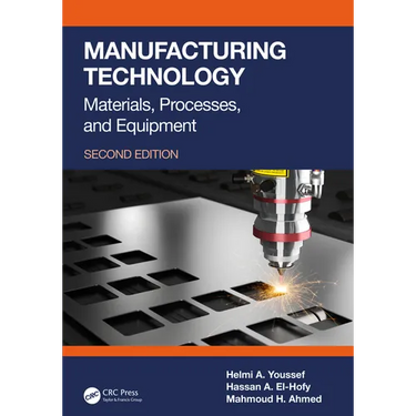 Manufacturing Technology: Materials, Processes, and Equipment
