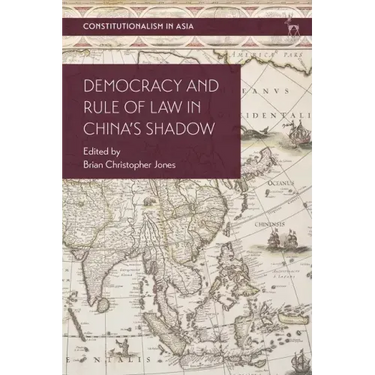Democracy and Rule of Law in China's Shadow
