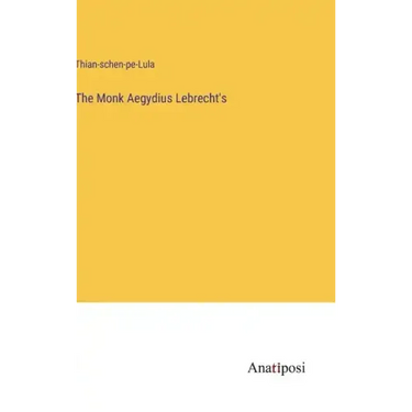 The Monk Aegydius Lebrecht's